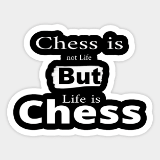 But life is chess Sticker